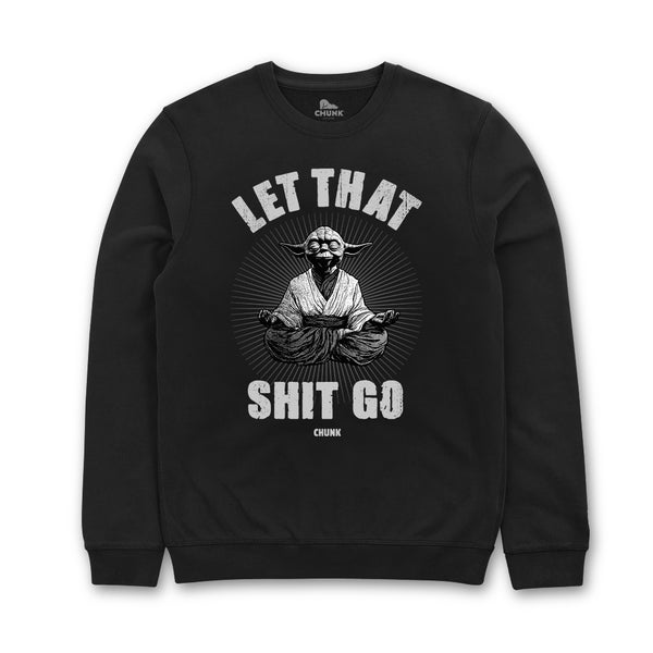 Let Go Sweatshirt