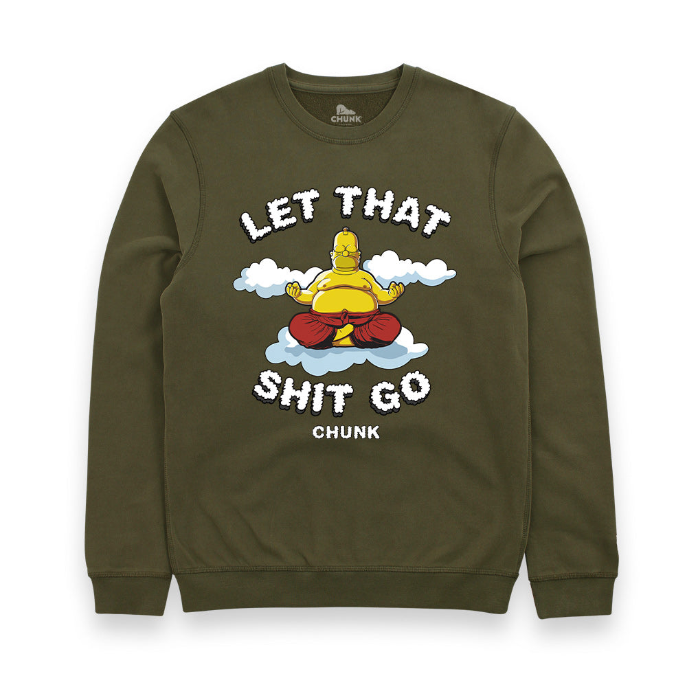 Let That Shit Go Green Sweatshirt