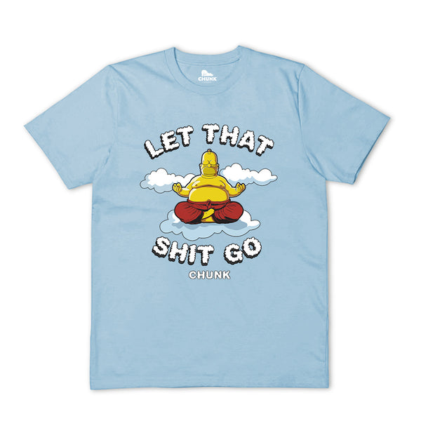 Let That Shit Go Blue T-Shirt