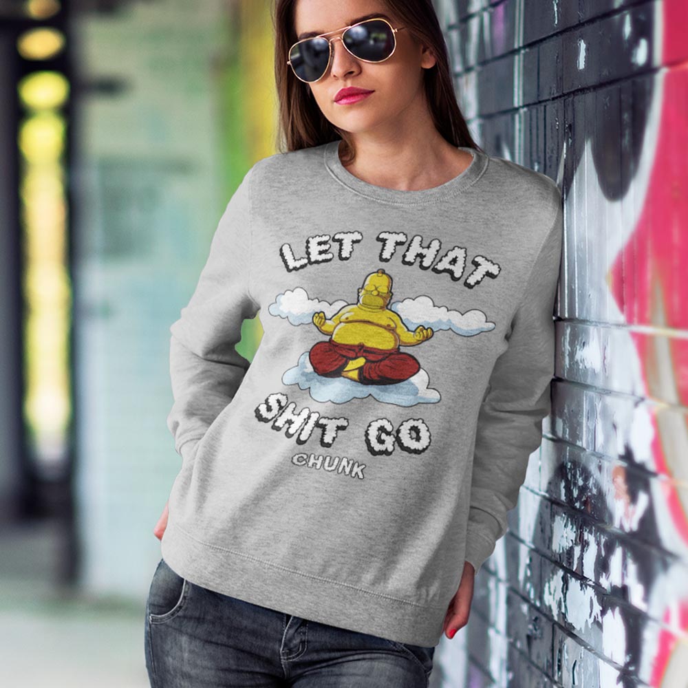 Let That Shit Go Heather Grey Sweatshirt